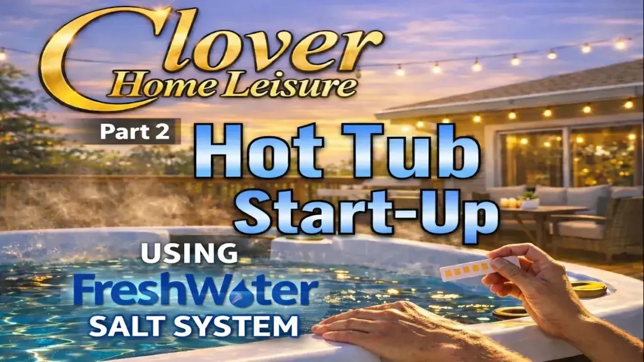 Freshwater Hot Tub Start Up p2
